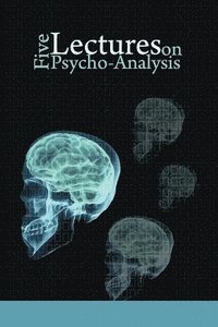 bokomslag Five Lectures on Psycho-Analysis