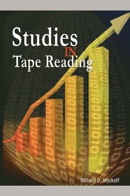 Richard D Wyckoff, Aka Rollo Tape, Richard D. Wyckoff, aka Rollo Tape, - Studies in Tape Reading, Häftad