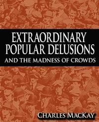 bokomslag Extraordinary Popular Delusions and the Madness of Crowds