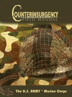 U S Army The U S Army, Marine Corps Association, The U S Army, U. S. Army The U. S. Army, The U. S. Army - U.S. Army/Marine Corps Counterinsurgency Field Manual, Häftad