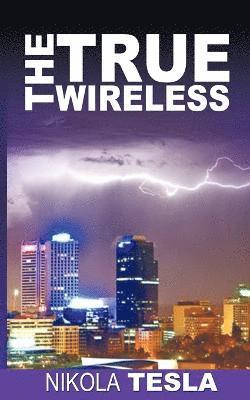 Nikola Tesla - True Wireless, Häftad