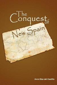 bokomslag The Conquest of New Spain
