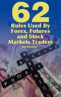 bokomslag 62 Rules Used By Forex, Futures and Stock Markets Traders