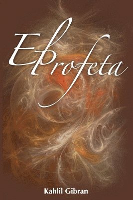 Kahlil Gibran - Profeta / The Prophet, Häftad