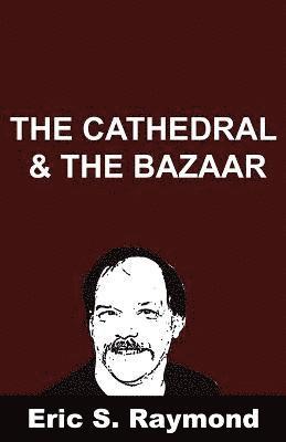 Eric S Raymond, Eric S. Raymond - Cathedral and the Bazaar, Häftad