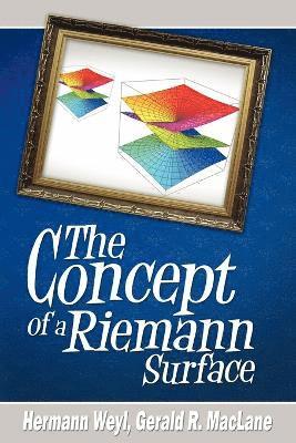 Hermann Weyl - Concept of a Riemann Surface, Häftad