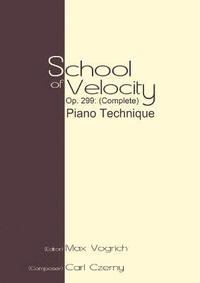 bokomslag School of Velocity, Op. 299 (Complete)