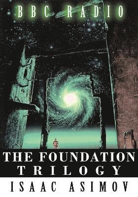 bokomslag The Foundation Trilogy (Adapted by BBC Radio) This book is a transcription of the radio broadcast