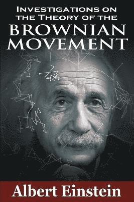 Albert Einstein - Investigations on the Theory of the Brownian Movement, Häftad