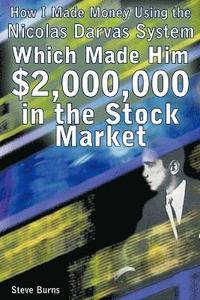 bokomslag How I Made Money Using the Nicolas Darvas System, Which Made Him $2,000,000 in the Stock Market