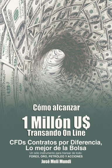 bokomslag Como Alcanzar U$ 1 Millon de Dolares Transando Online