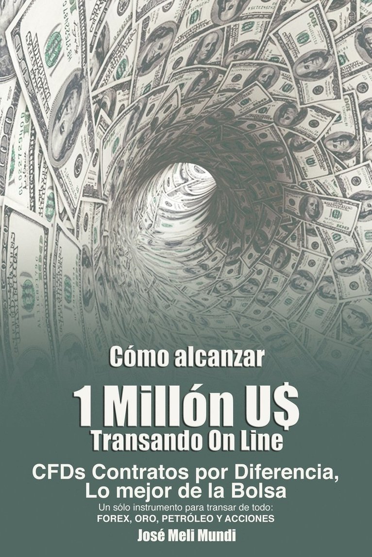 Como Alcanzar U$ 1 Millon de Dolares Transando Online 1