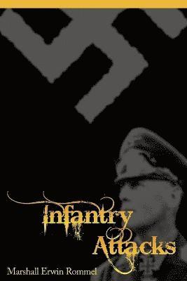 Erwin Rommel - Infantry Attacks, Häftad