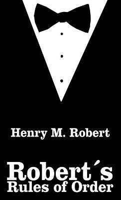 Henry M Robert III, III Robert, Henry M., Henry M. III Robert - Robert's Rules of Order, Inbunden