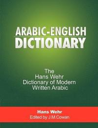 bokomslag Arabic-English Dictionary: The Hans Wehr Dictionary of Modern Written Arabic