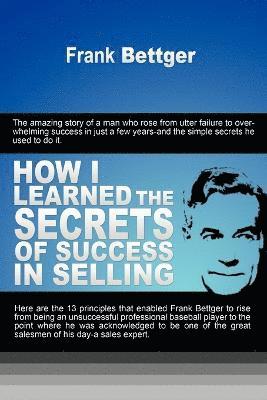 How I Learned the Secrets of Success in Selling 1