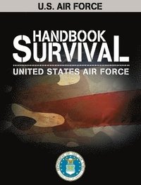 bokomslag U.S. Air Force Survival Handbook