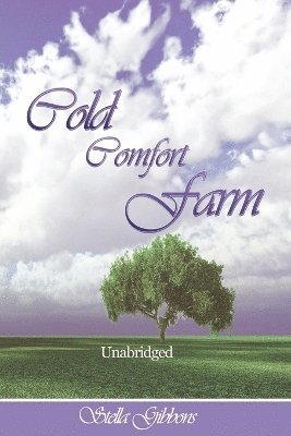 Stella Gibbons - Cold Comfort Farm (Unabridged), Häftad