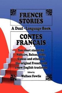 bokomslag French Stories / Contes Franais (A Dual-Language Book) (English and French Edition)