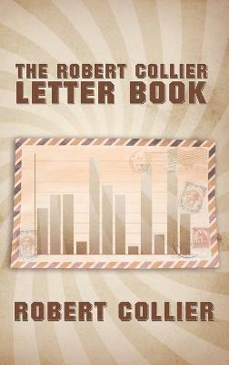 The Robert Collier Letter Book 1