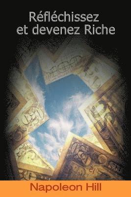 Reflechissez Et Devenez Riche / Think and Grow Rich (French Edition)