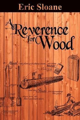 Eric Sloane - Reverence for Wood, Häftad