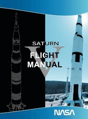 NASA, Nasa - Saturn V Flight Manual, Inbunden