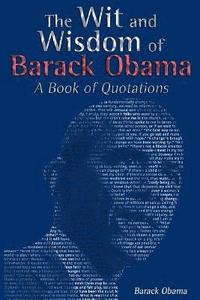 bokomslag The Wit and Wisdom of Barack Obama