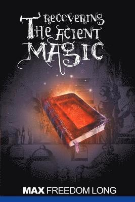 Recovering the Ancient Magic