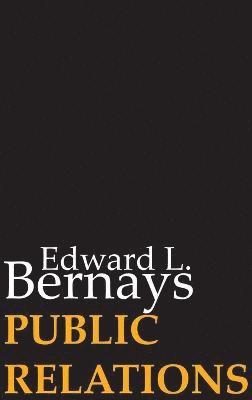 Edward L Bernays - Public Relations, Inbunden