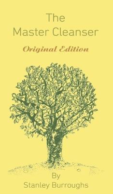 Stanley Burroughs - Master Cleanser, Inbunden