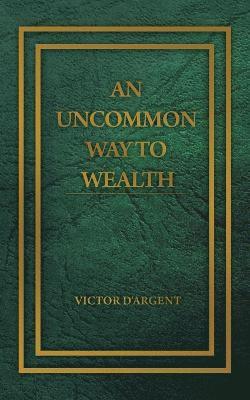 An Uncommon Way to Wealth 1