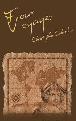 Christopher Columbus - Four Voyages of Christopher Columbus, Inbunden