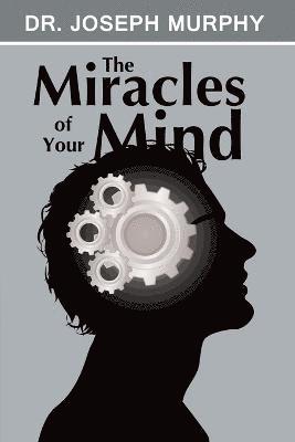 bokomslag Miracles of Your Mind