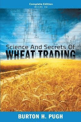Burton H Pugh, Burton H. Pugh - Science and Secrets of Wheat Trading, Häftad