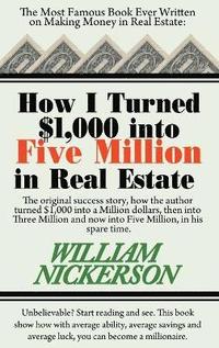 bokomslag How I Turned $1,000 Into Five Million in Real Estate in My Spare Time