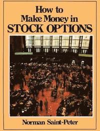 bokomslag How to Make Money in Stock Options