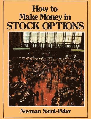 How to Make Money in Stock Options 1