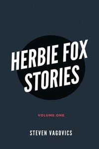 bokomslag Herbie Fox Stories (Volume One)