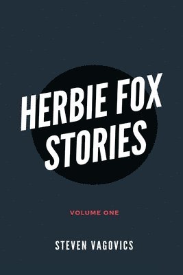 Herbie Fox Stories (Volume One) 1