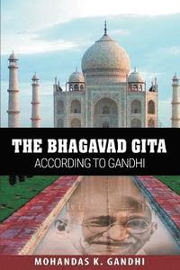 bokomslag The Bhagavad Gita According to Gandhi
