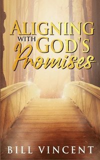 bokomslag Aligning With God's Promises