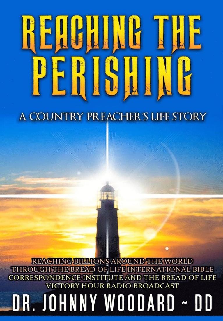 Johnny Woodard, Dr. Johnny Woodard ~ DD, Woodard - Reaching the Perishing, Inbunden