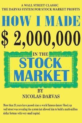Nicolas Darvas - How I Made $2,000,000 in the Stock Market, Häftad
