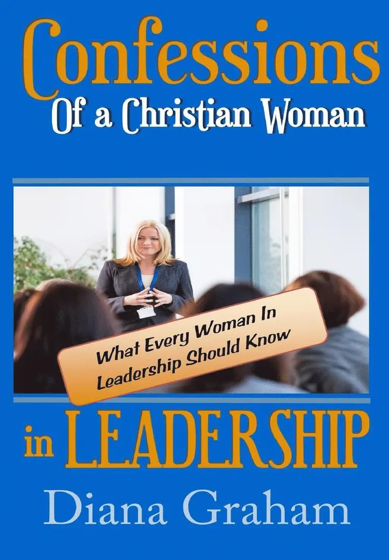 Diana Graham - Confessions of a Christian Woman In Leadership, Inbunden. Tillgänglighet: Lägg i varukorg