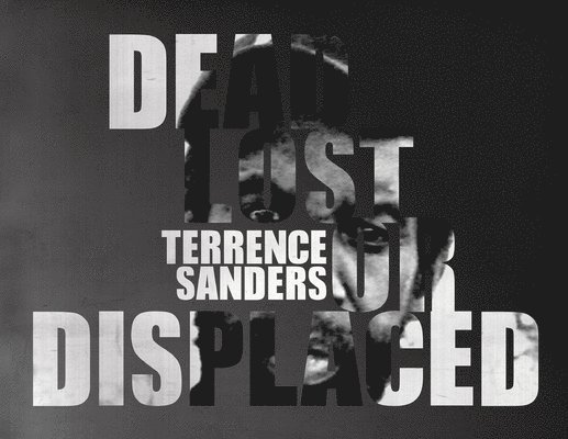 Terrence Sanders Dead Lost or Displaced