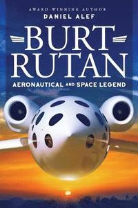 bokomslag Burt Rutan: : Aeronautical and Space Legend