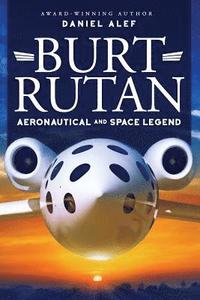 bokomslag Burt Rutan: Aeronautical and Space Legend