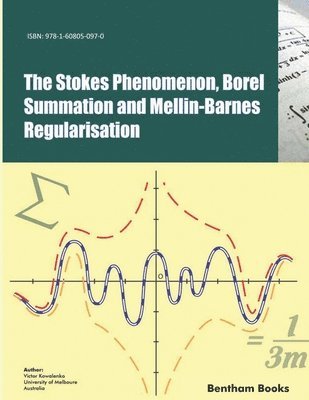 The Stokes Phenomenon, Borel Summation and Mellin-Barnes Regularisation 1