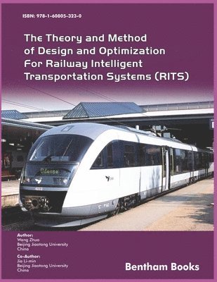 bokomslag The Theory and Method of Design and Optimization for Railway Intelligent Transportation Systems (RITS)